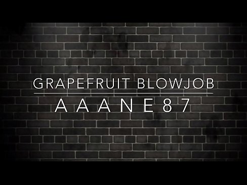 Grapefruit Blowjob